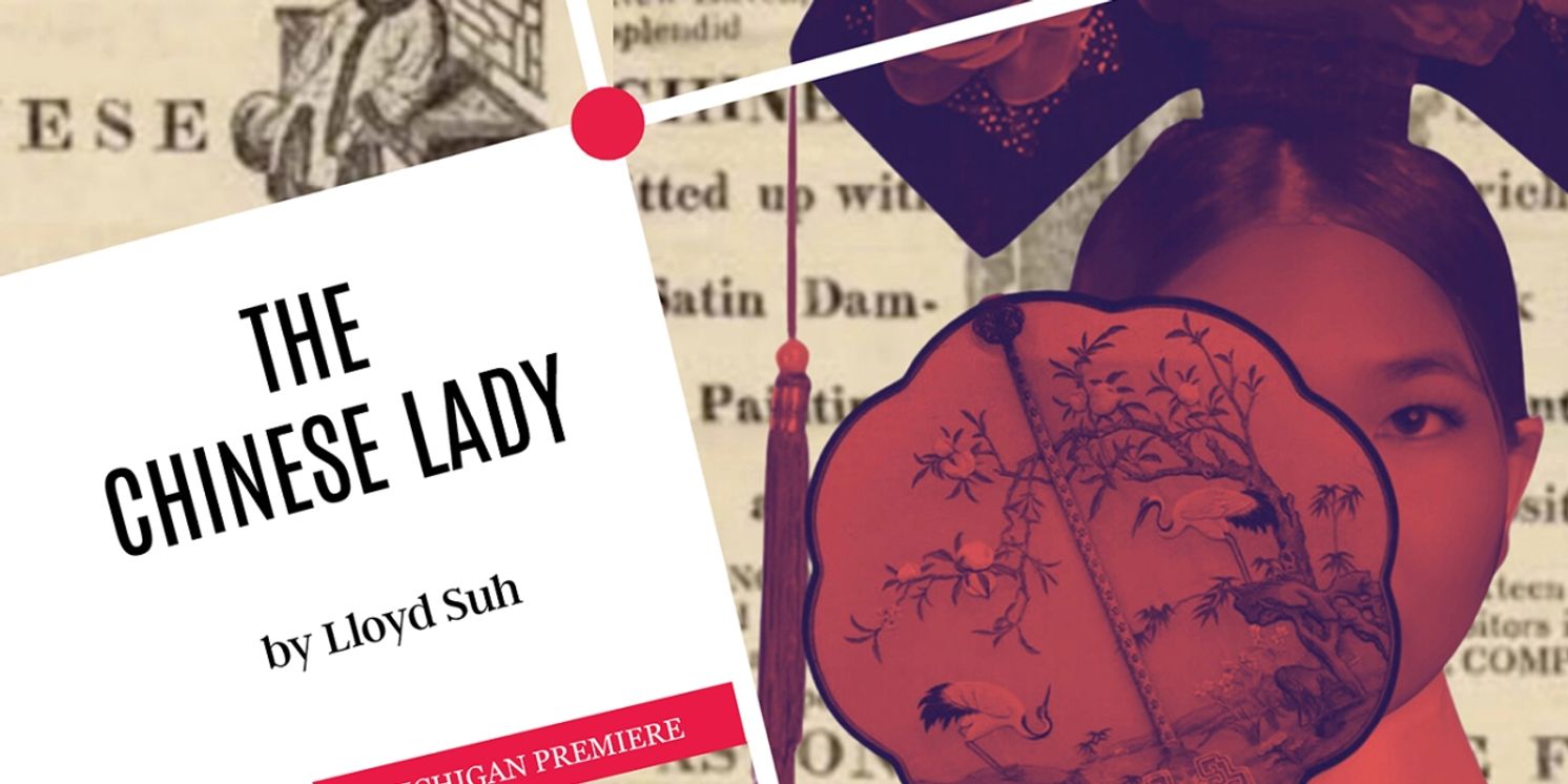 Tipping Point Theatre Presents Michigan's First Production Of THE CHINESE LADY  Image