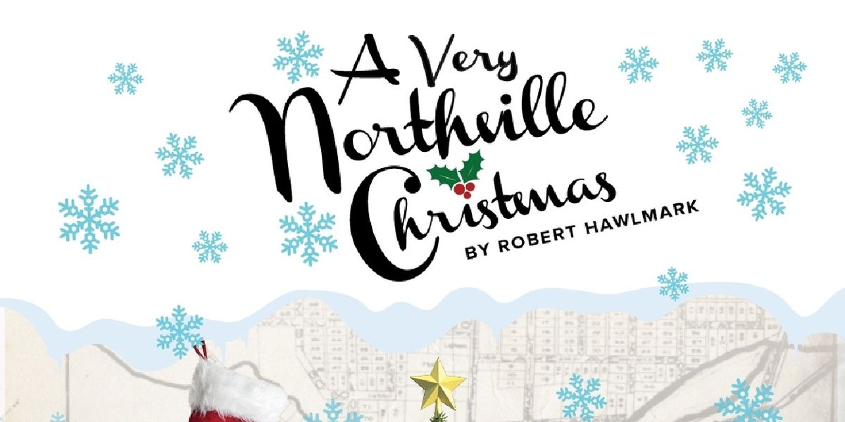 Tipping Point Theatre to Present the Return of A VERY NORTHVILLE CHRISTMAS