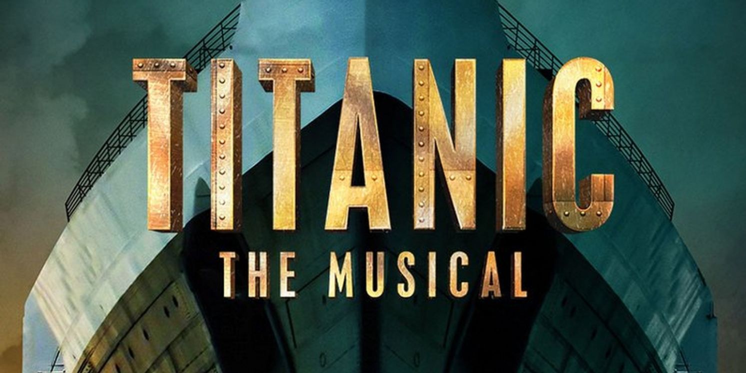 TITANIC THE MUSICAL To Screen At The Plaza Cinema & Media Arts Center  Image
