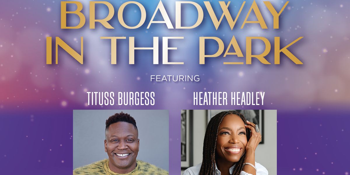 Tituss Burgess and Heather Headley to Headline Signature & Wolf Trap's BROADWAY IN THE PARK