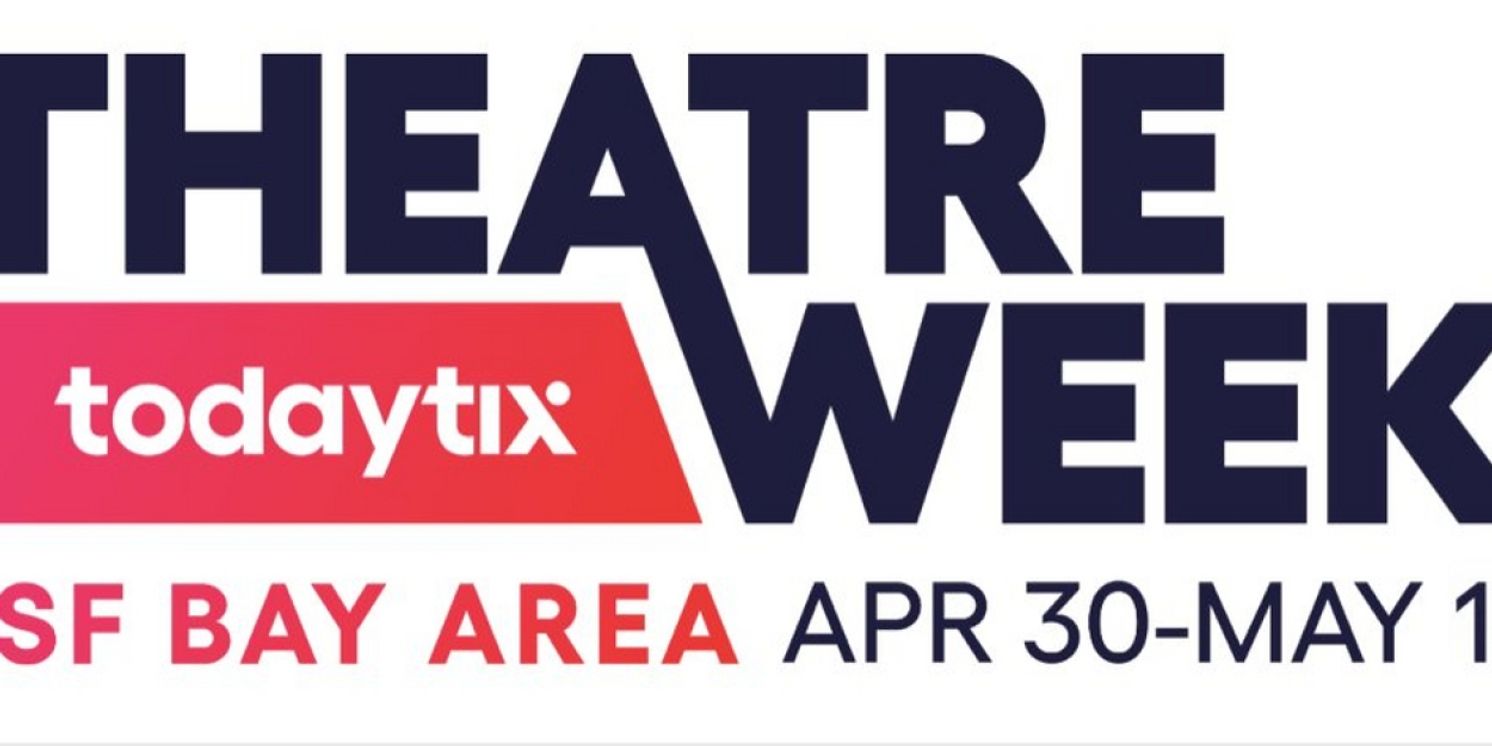 TodayTix to Present the Return of Bay Area Theatre Week  Image