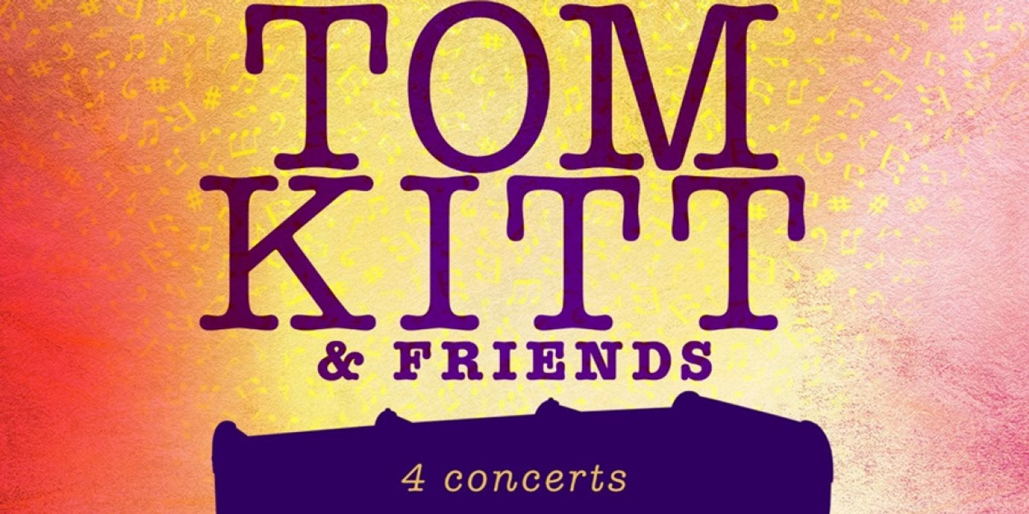 Tom Kitt To Return To 54 Below With Four Concerts Celebrating His Career  Image
