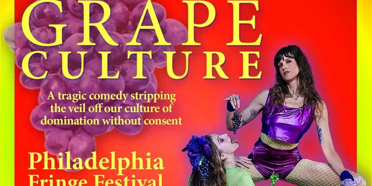 Toni Nagy and Seraphina Supernova Bring GRAPE CULTURE to Cannonball Fringe Festival