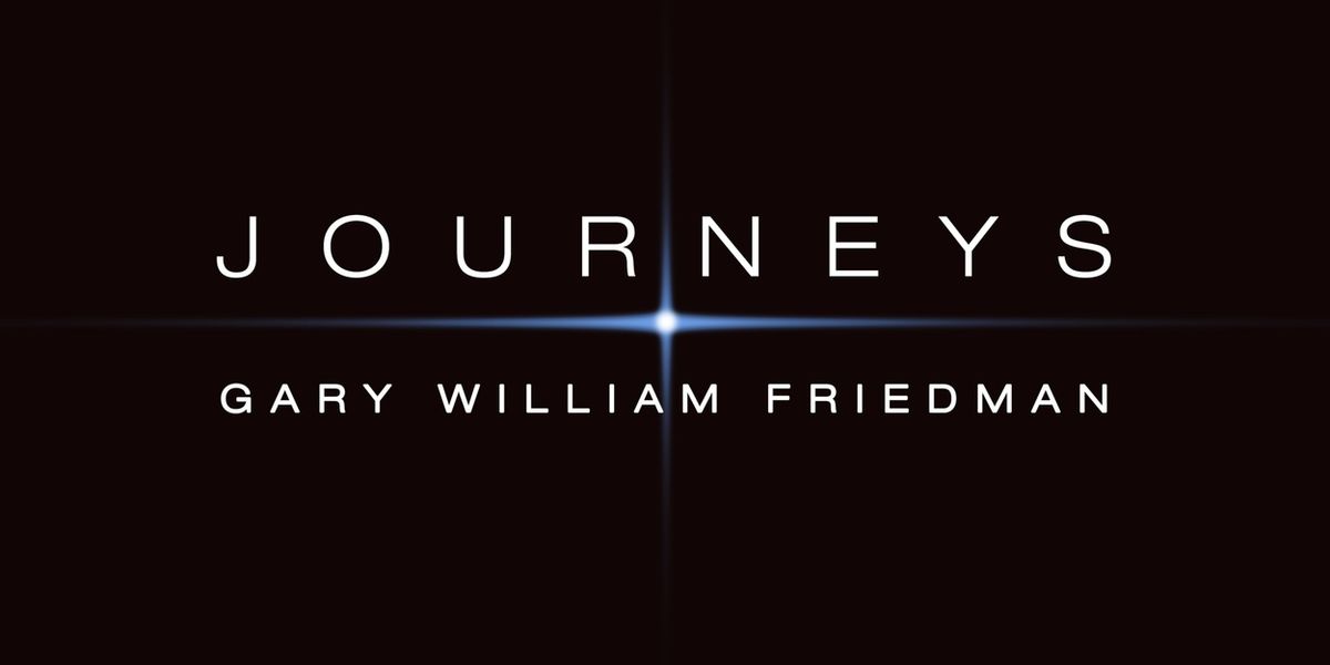 Tony-Nominated Composer Gary William Friedman to Release Classical Album JOURNEYS