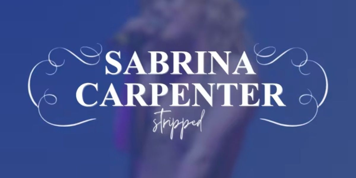 Tony Winner Lauren Patten, Jasmine Forsberg, Corey Mach Set For STRIPPED: SABRINA CARPENTER At The Cutting Room