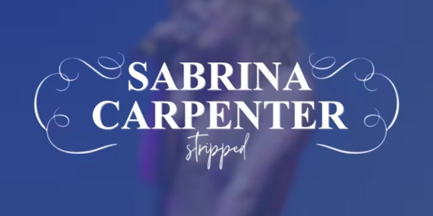 Tony Winner Lauren Patten, Jasmine Forsberg, Corey Mach Set For STRIPPED: SABRINA CARPENTER At The Cutting Room  Image