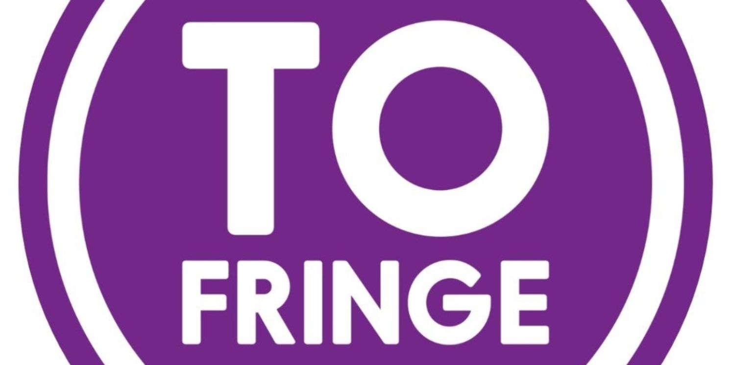 Toronto Fringe Reveals Programming For Next Stage Series  Image