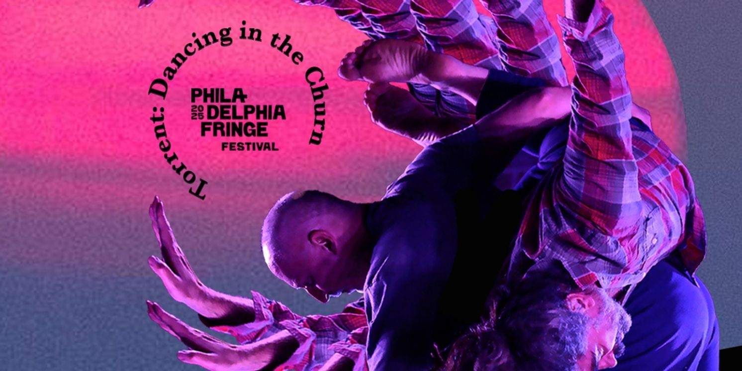 TORRENT: DANCING IN THE CHURN To Premiere At Philadelphia Fringe Festival  Image