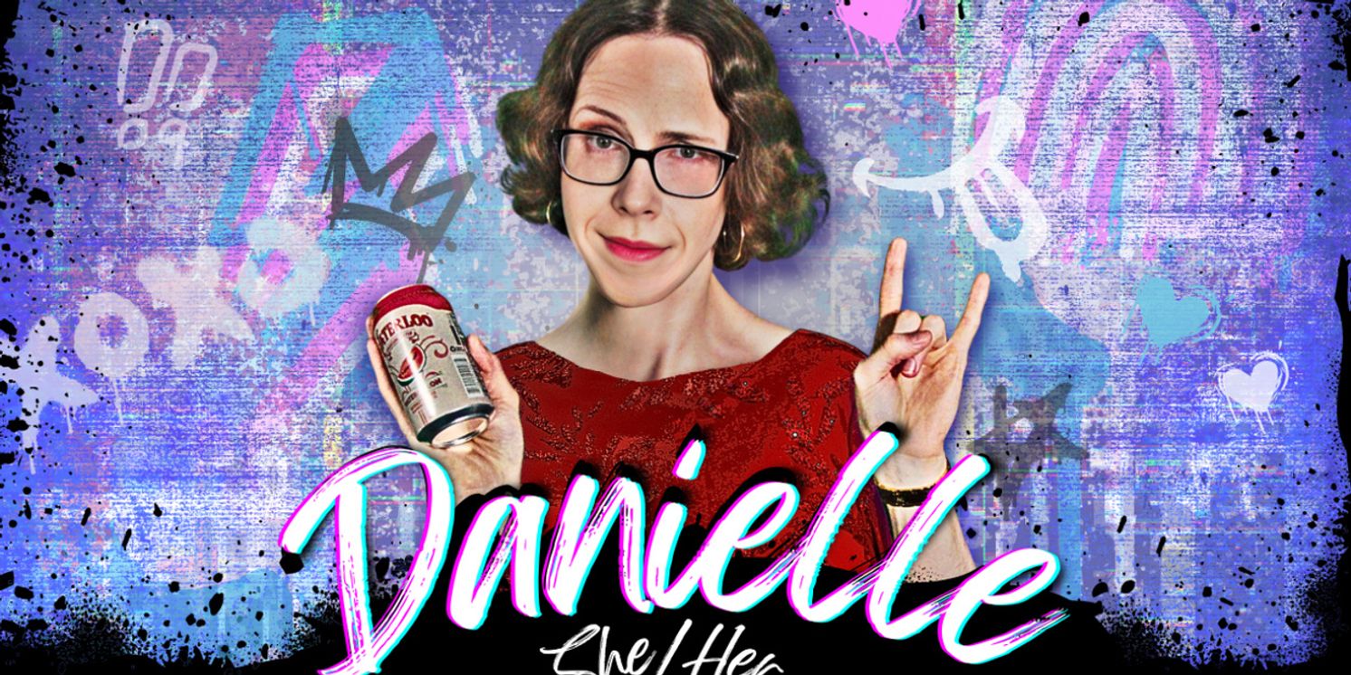 Trans- and Sobriety-focused Solo Show DANIELLE SHE/HER to Come to LA’s Hudson Theatre in April  Image