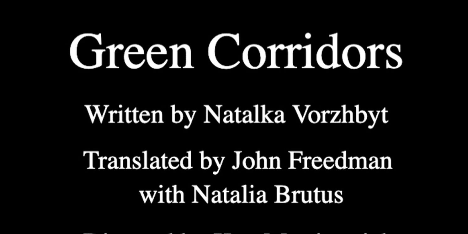 Trap Door Theatre To Present GREEN CORRIDORS by Natalka Vorozhbyt  Image