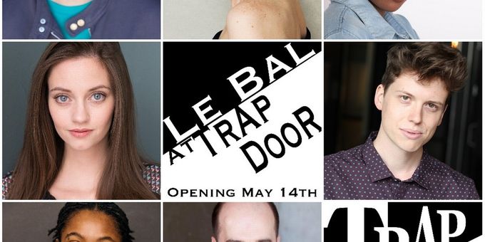 LE BAL Will Conclude Trap Door Theatre’s Season in Chicago Photos