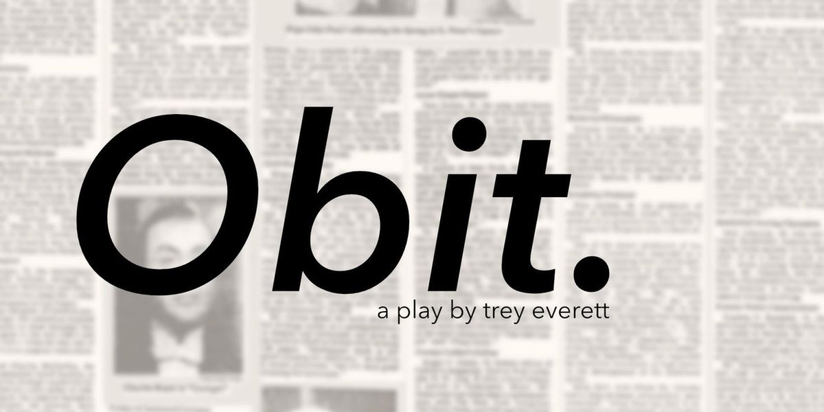 Trey Everett's New Play OBIT. Will Debut Off Off Broadway in May