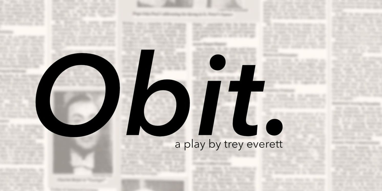 Trey Everett's New Play OBIT. Will Debut Off Off Broadway in May  Image