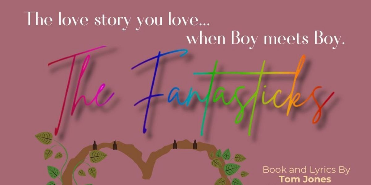 Tri-Cities Opera Brings 2022 Inclusive Revision of THE FANTASTICKS to the Stage