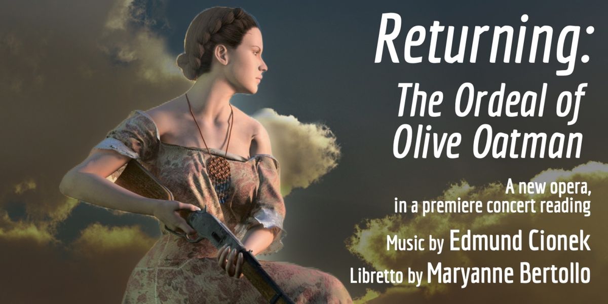 Tribeca New Music Presents A Concert Reading of RETURNING: THE ORDEAL OF OLIVE OATMAN