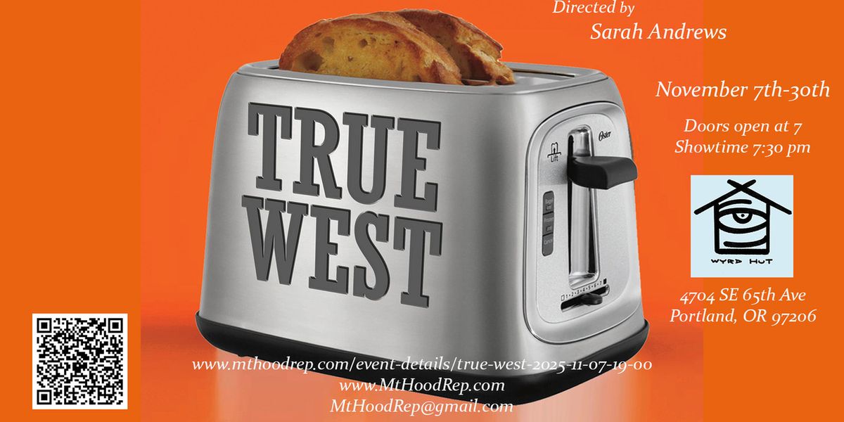 TRUE WEST by Sam Shepard to Open at The Wyrd Hut in November