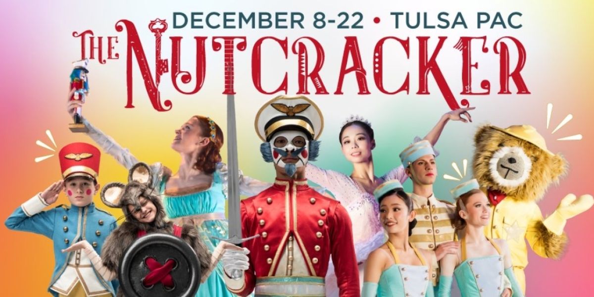Tulsa Ballet's THE NUTCRACKER is Now Playing at Tulsa PAC