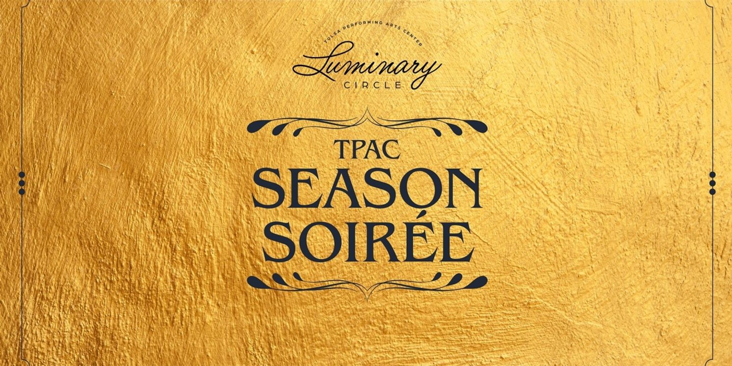 Tulsa PAC Will Host 2nd Annual Season Soirée in September  Image