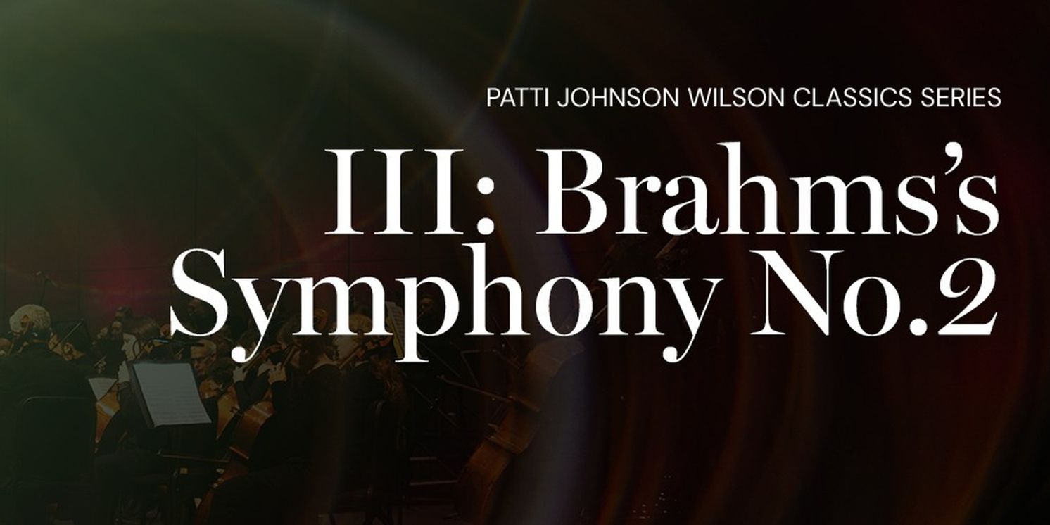 Tulsa Symphony Orchestra Will Perform III: BRAHMS'S SYMPHONY NO. 2  Image