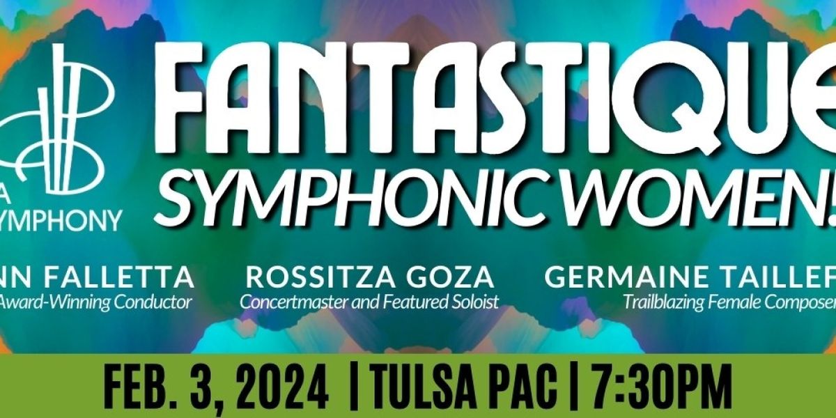 Tulsa Symphony Performs FANTASTIQUE in February