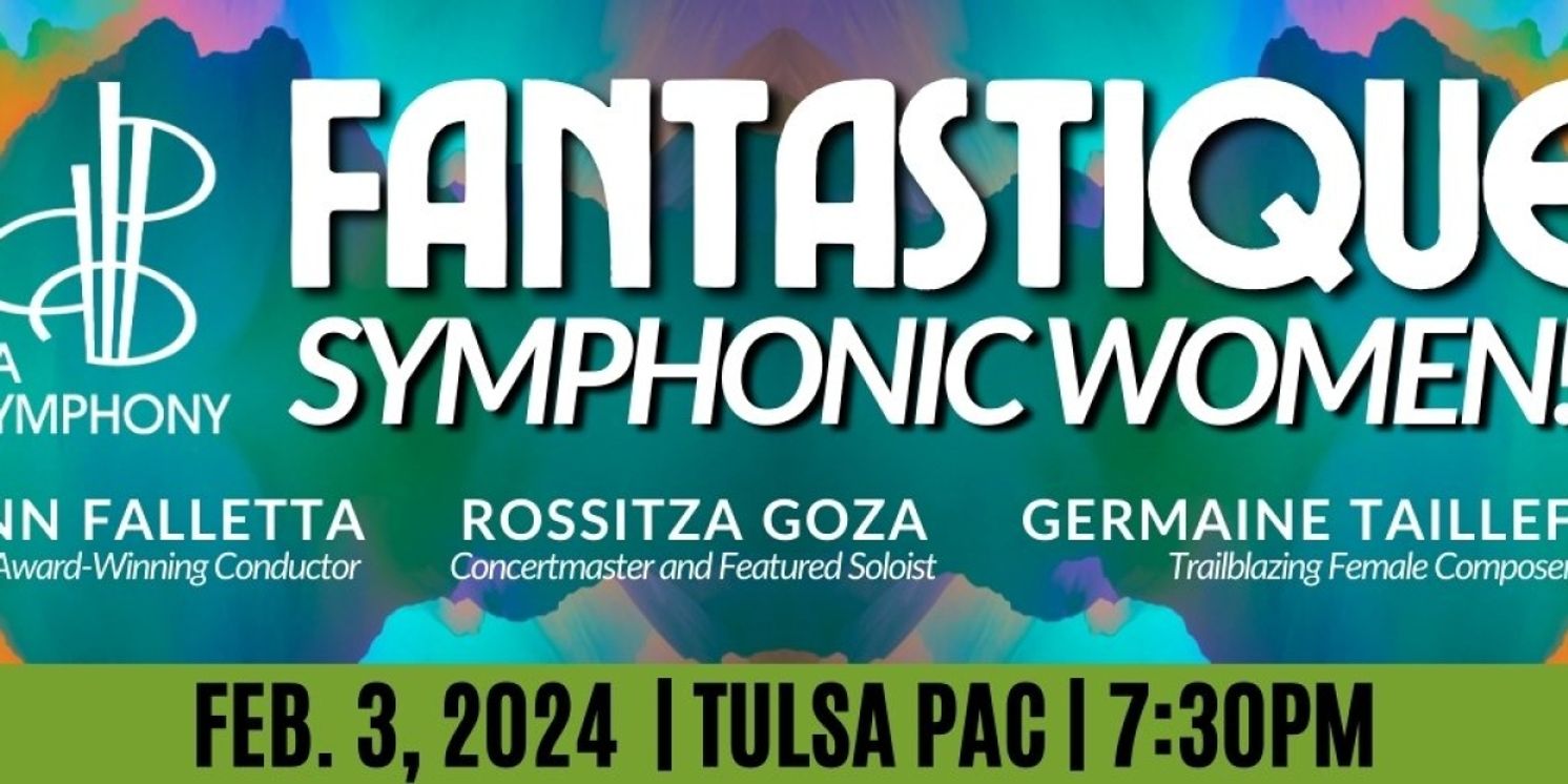 Tulsa Symphony Performs FANTASTIQUE in February  Image