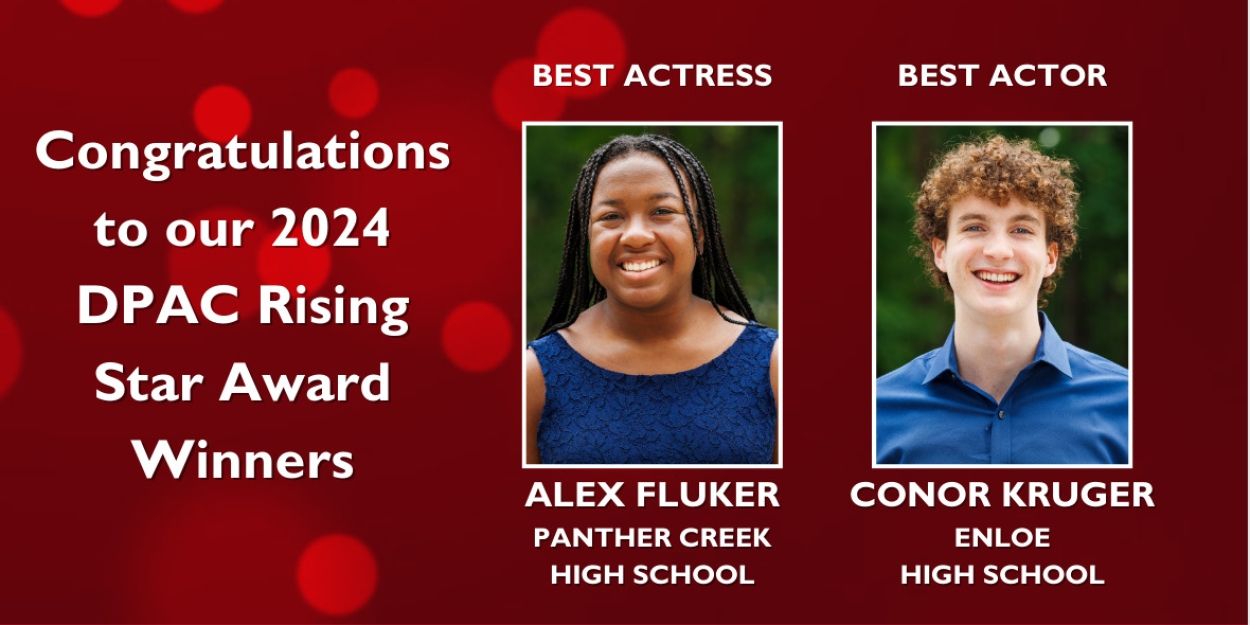 Two Local High School Students Win Top Prizes at The 2024 DPAC Rising Star Awards  Image