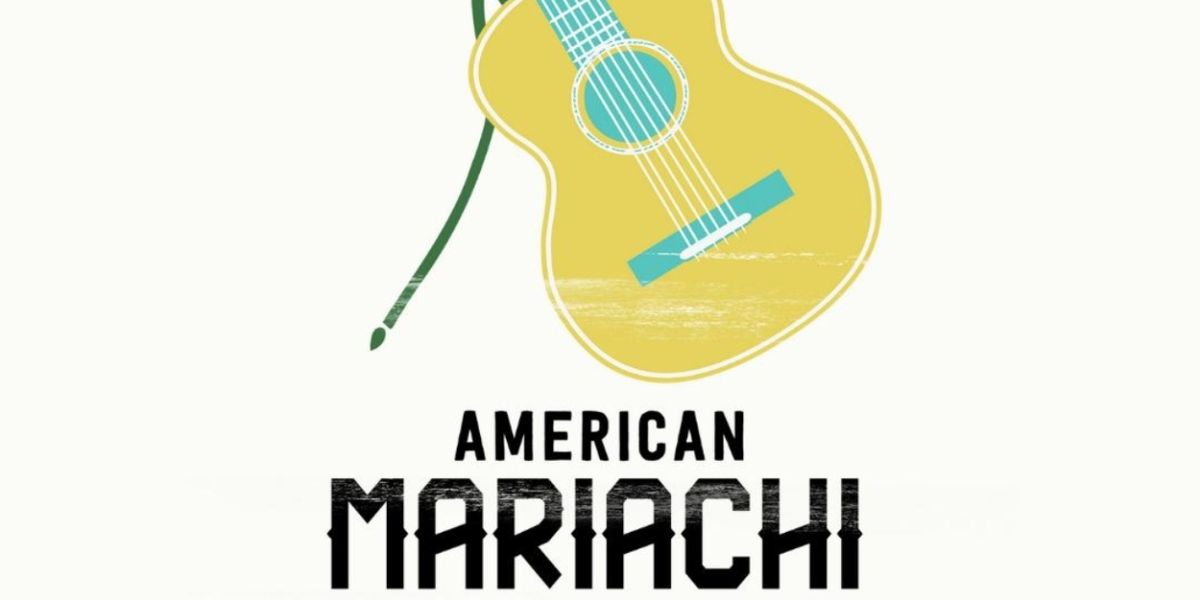 Tickets to AMERICAN MARIACHI at Two River Theater to go on Sale This Month