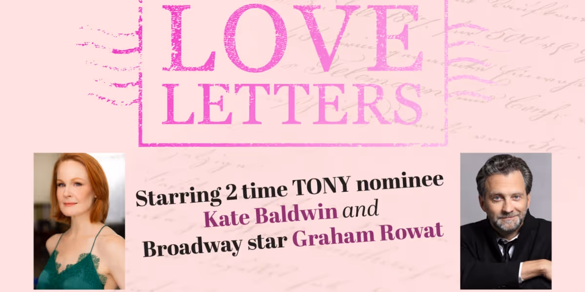 Two-Time Tony-Award Nominee Kate Baldwin and Broadway Star Graham Rowat to Co-Star In LOVE LETTERS in Bloomfield