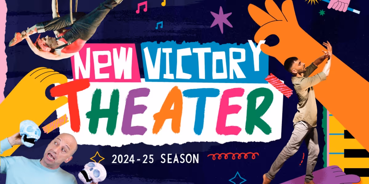 Two World Premieres & More Set for New Victory Theater 2024-25 Season