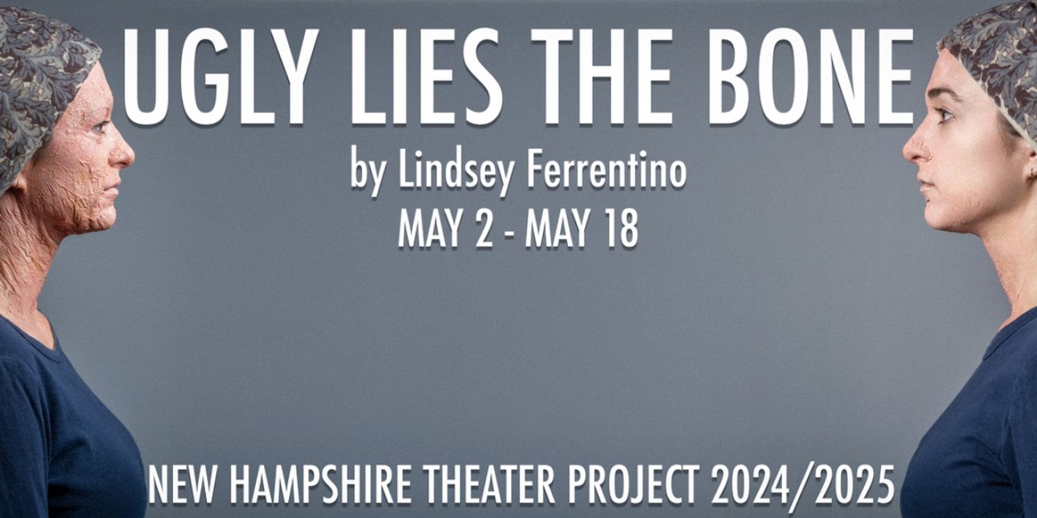 UGLY LIES THE BONE Comes to New Hampshire Theatre Project  Image