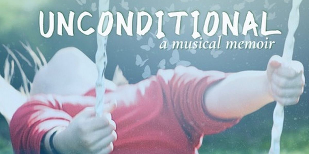 UNCONDITIONAL: A MUSICAL MEMOIR To Receive One-Night Encore At Los Angeles LGBT Center