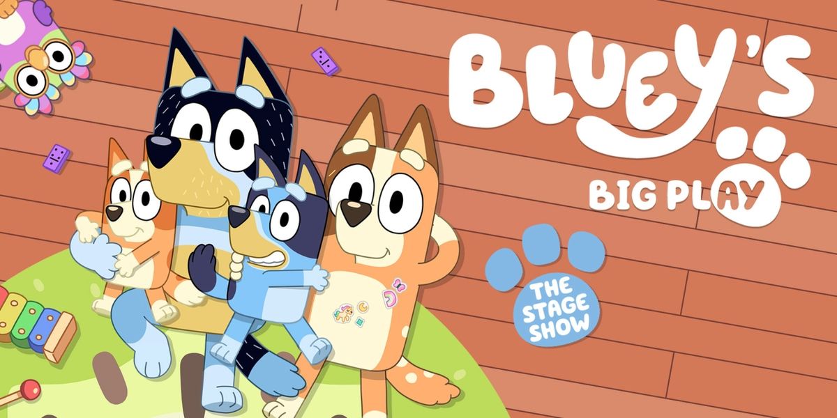 BLUEY'S BIG PLAY Back By Popular Demand In UK And Ireland Live Theatre Tour