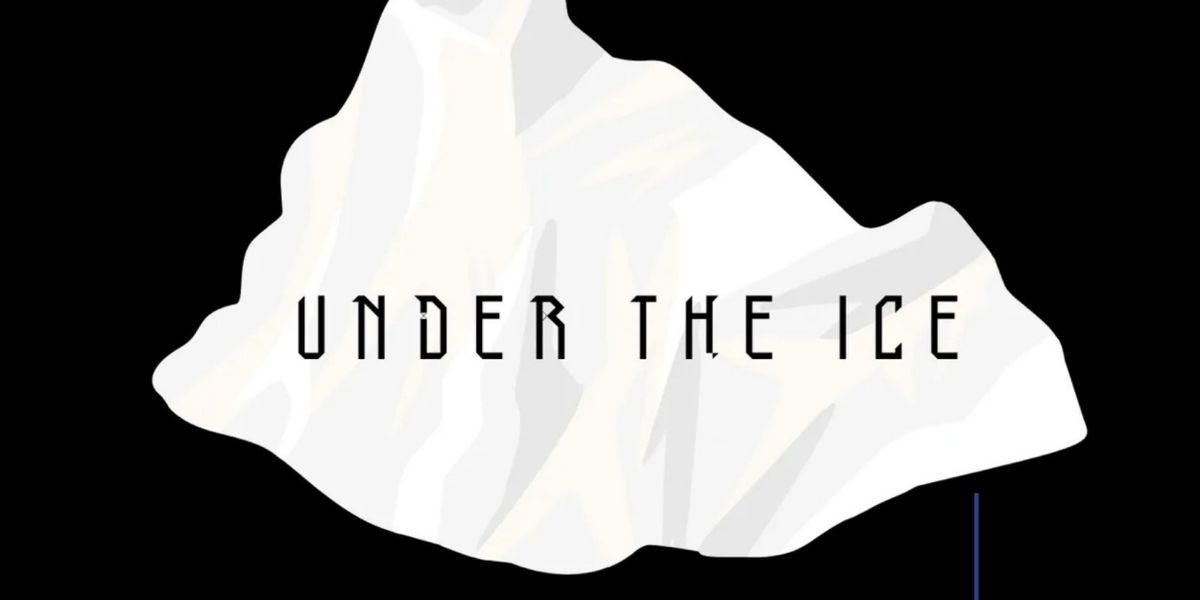 UNDER THE ICE Opens Friday at Theater For The New City