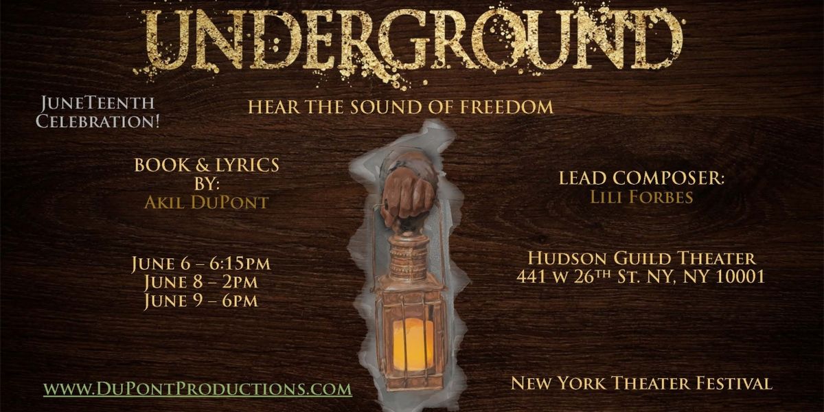 UNDERGROUND Comes to New York Theater Festival