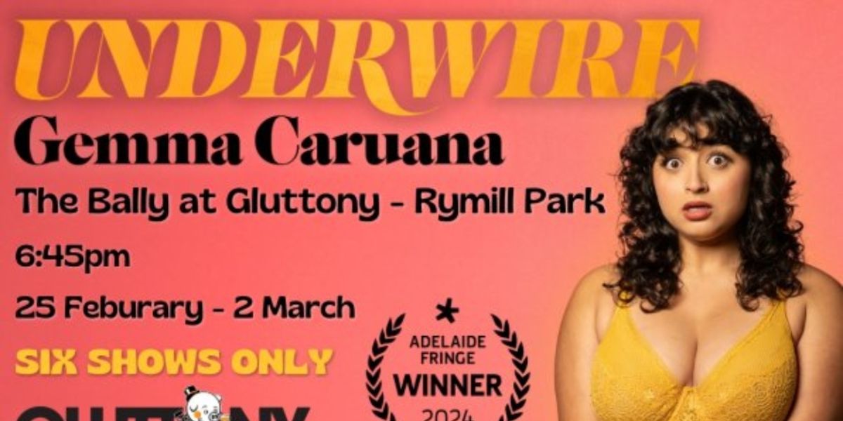 UNDERWIRE To Be Presented As Part of Adelaide Fringe 2025