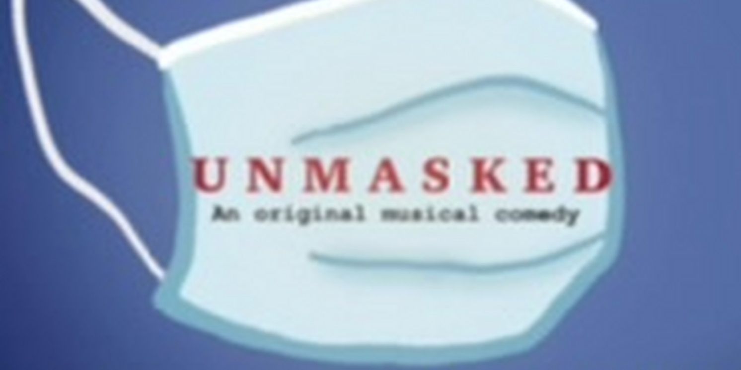 UNMASKED - AN ORIGINAL MUSICAL COMEDY To Have Alaskan Developmental Production  Image