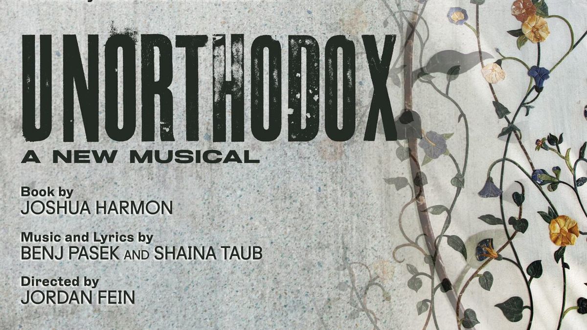 Pasek, Taub & Harmon World Premiere Musical UNORTHODOX to Hold Boston Auditions