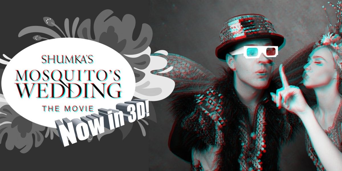 Ukrainian Shumka Dancers to Present 3-D Screening Premiere of MOSQUITO'S WEDDING at the Landmark City Centre Cinemas