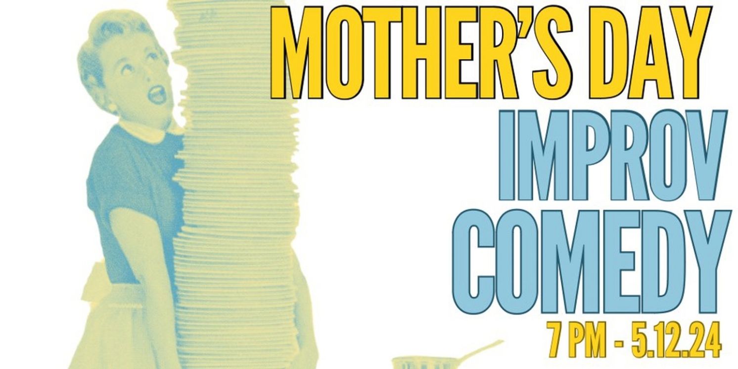 Unexpected Productions to Present Mother's Day Improv Comedy Show  Image