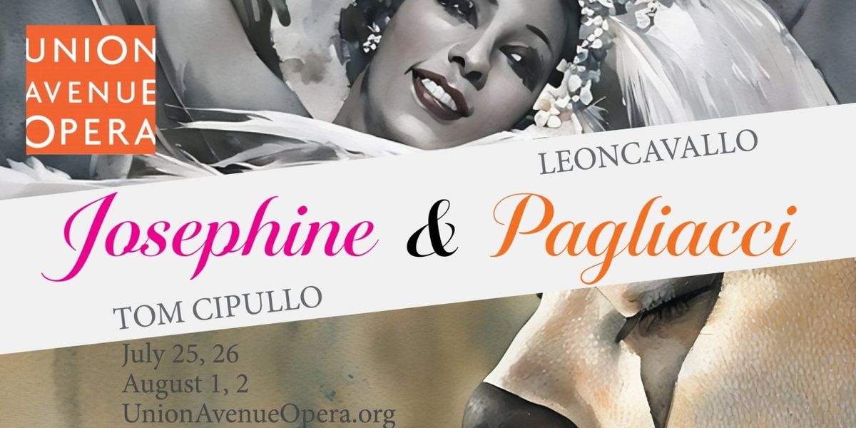 Union Avenue Opera to Present JOSEPHINE and PAGLIACCI in Double Bill