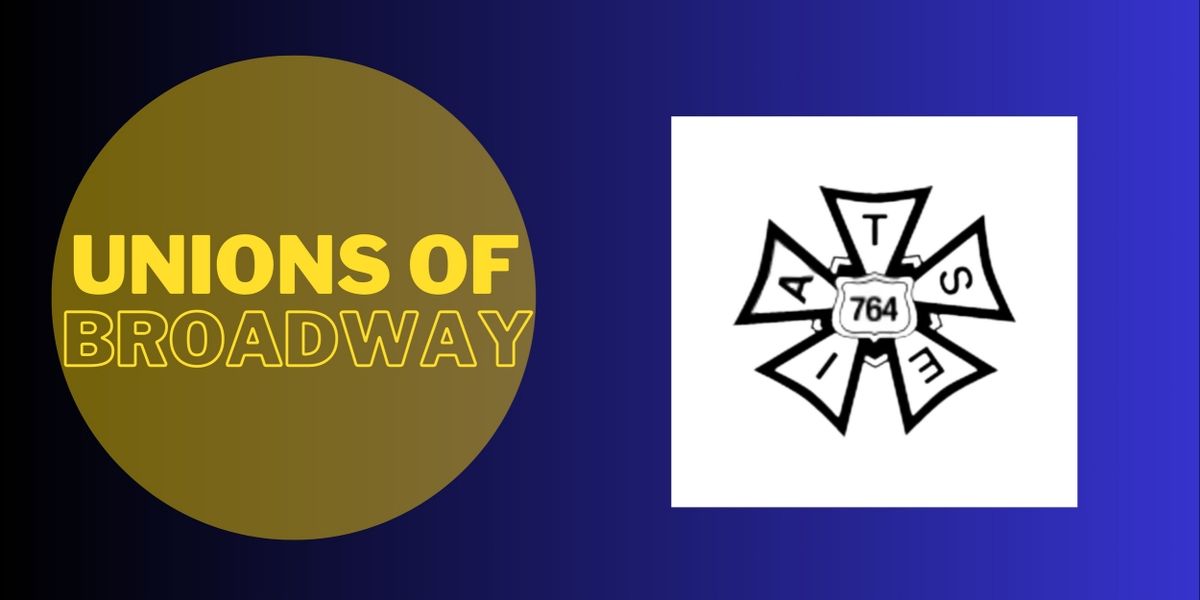 Unions of Broadway: Local 764
