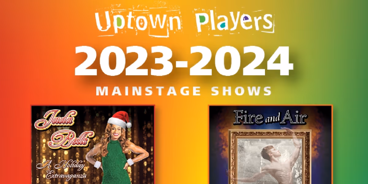 Uptown Players Unveils Thrilling 2023-2024 Season With THE BOYS IN THE BAND, THE PROM, And More