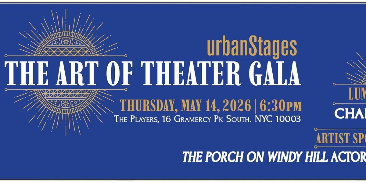 Urban Stages Will Host 42nd Annual ART OF THEATER GALA in May
