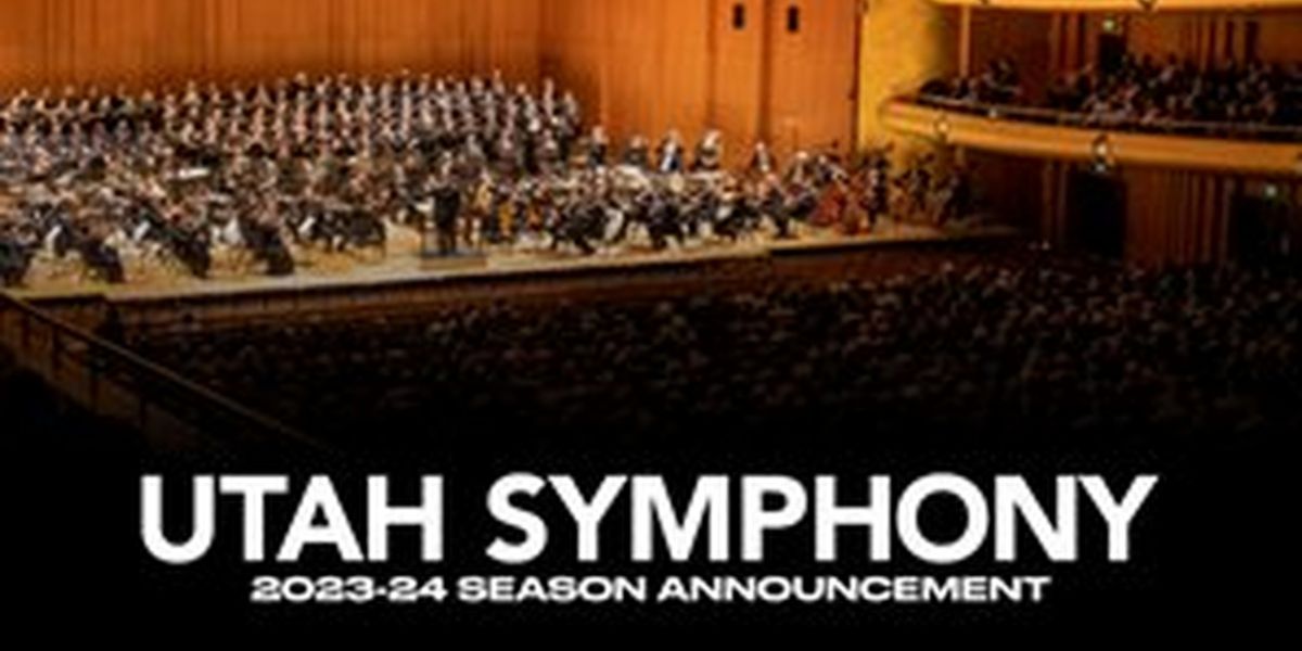 Utah Symphony | Utah Opera Tickets on Sale Now