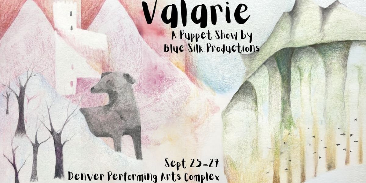 VALARIE Puppet Show to Premiere at Ellie Caulkins Opera House in Denver