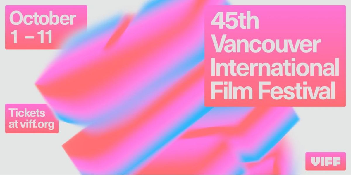 VANCOUVER INTERNATIONAL FILM FESTIVAL to Present 2026 Lineup