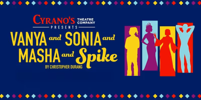 VANYA AND SONIA AND MASHA AND SPIKE Will Come to Alaska in August Photo