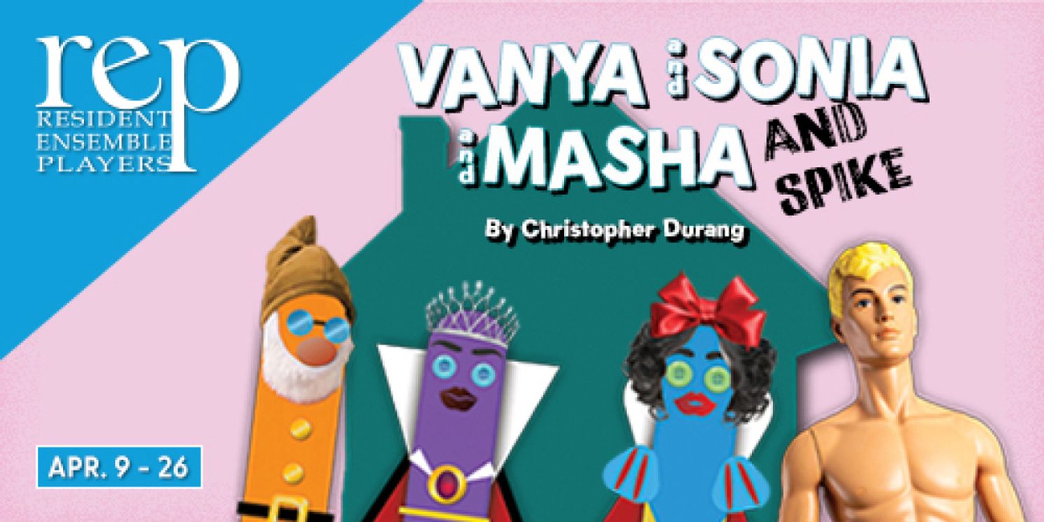 VANYA AND SONIA AND MASHA AND SPIKE to be Presented at REP  Image