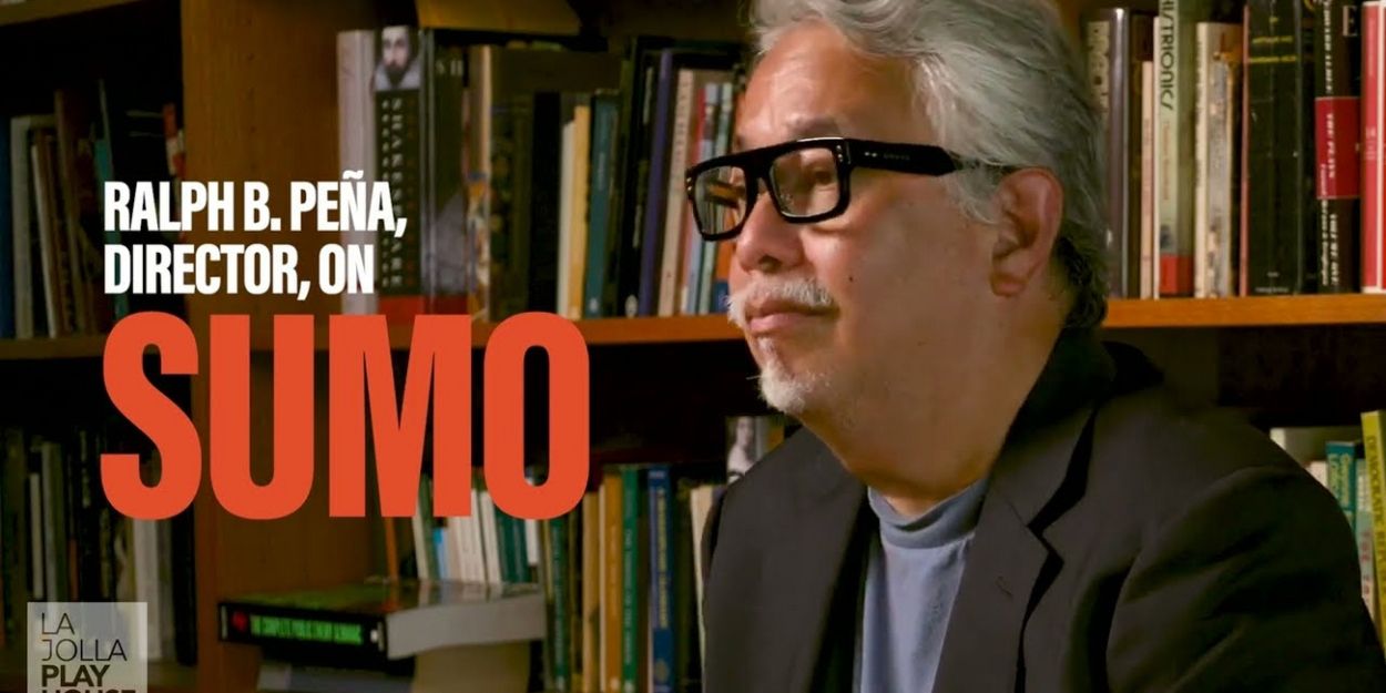 VIDEO: Watch a Chat with Ralph B. Peña, Director of SUMO at La Jolla Playhouse Video