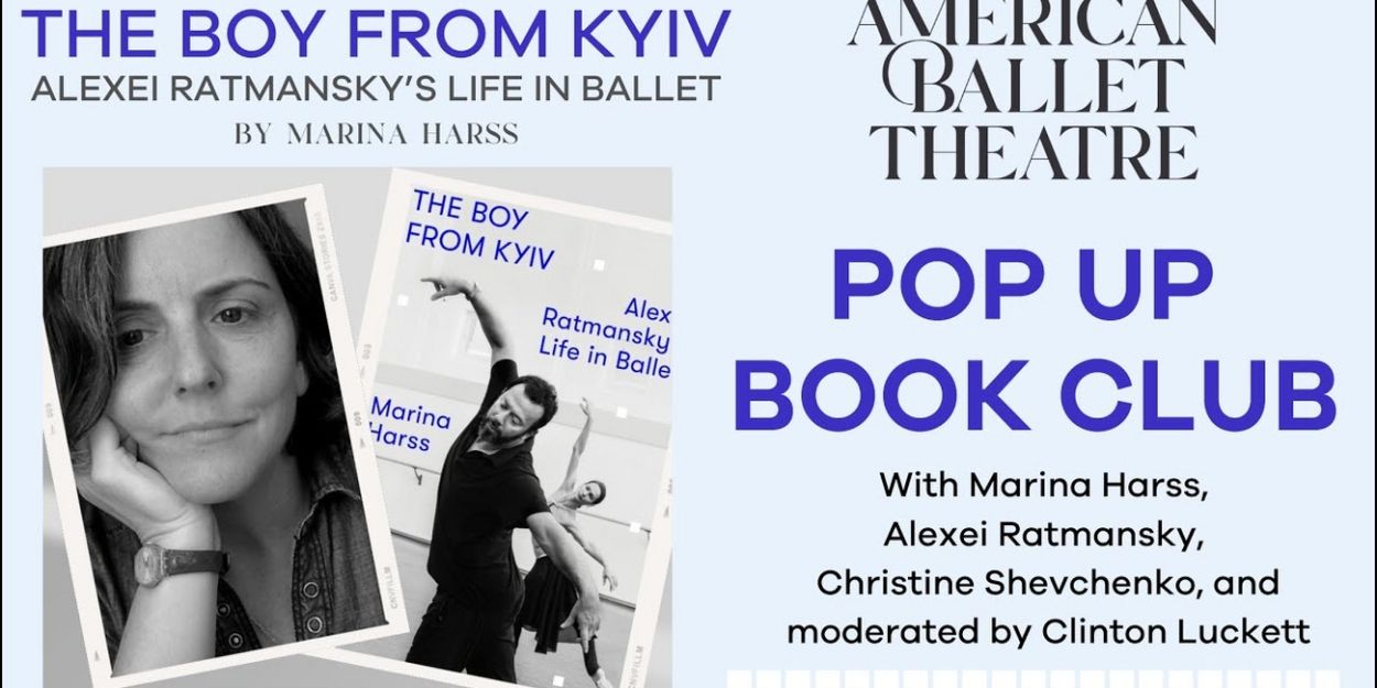 VIDEO: Watch ABT's Pop Up Book Club for THE BOY FROM KYIV by Marina Harss, about… Video